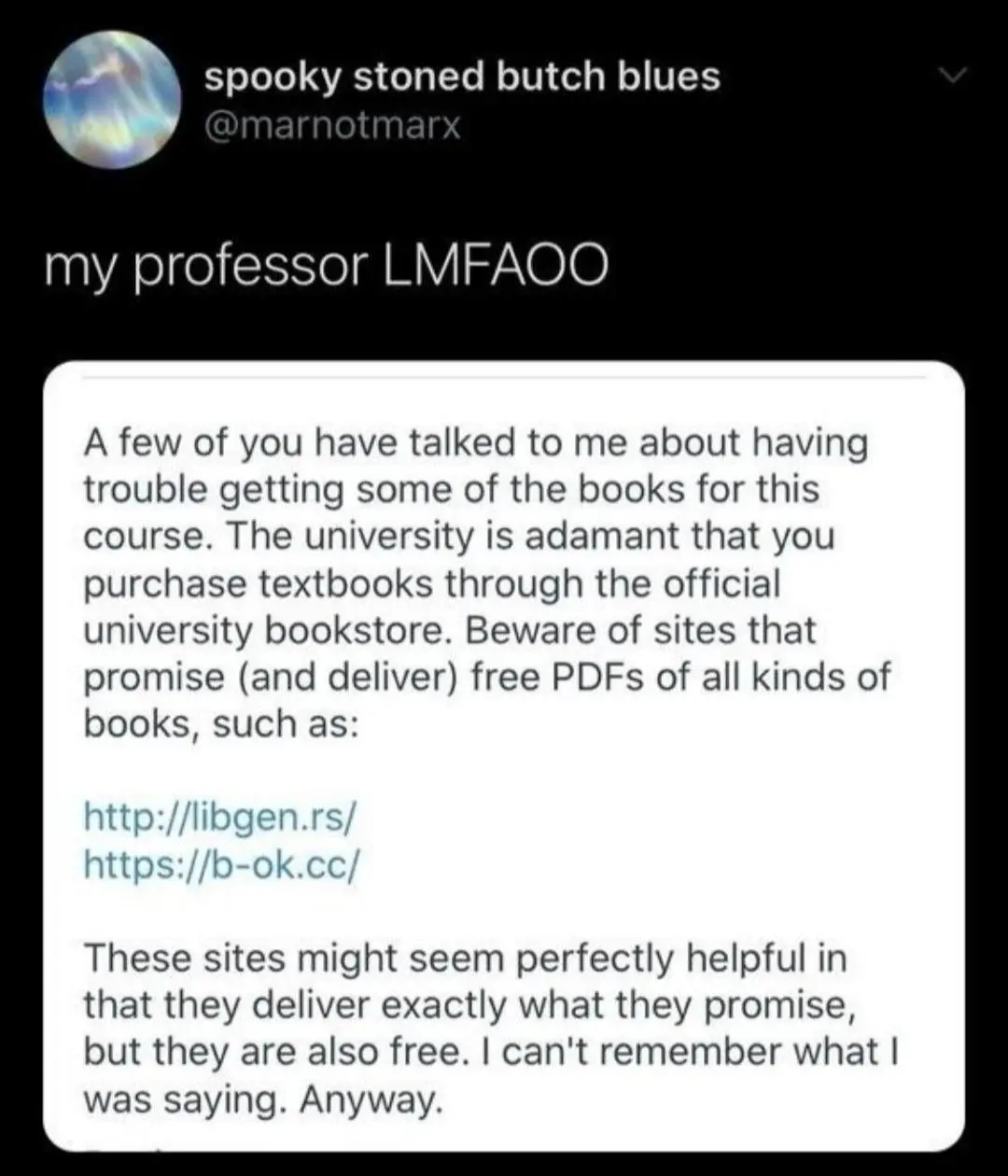 A screenshot of a tweet from 'spooky stoned butch blues' (@marnotmarx) shows a professor's message warning students about…