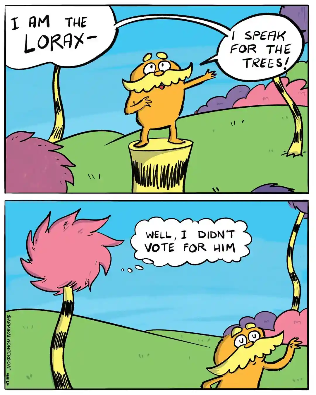 A two-panel comic strip featuring the Lorax character standing on a tree stump declaring 'I AM THE LORAX - I SPEAK FOR THE…