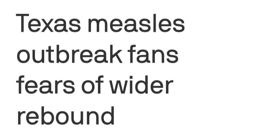The image displays bold, black text on a plain white background. The text reads 'Texas measles outbreak fans fears of wider…