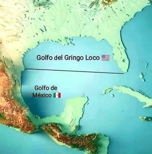 A map of the Gulf of Mexico region with a humorous label dividing it: the northern part is labeled 'Golfo del Gringo Loco'…