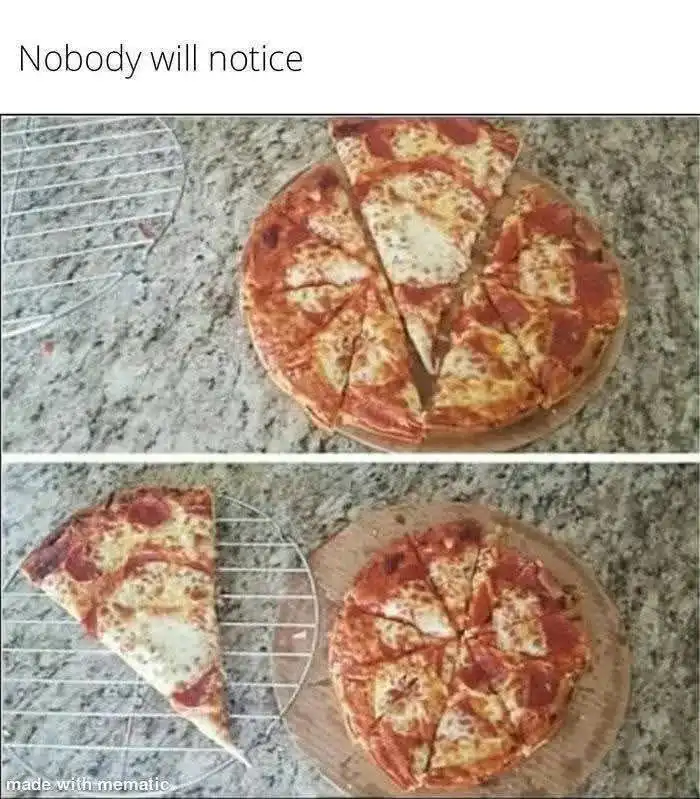 The image shows a two-panel meme. The top panel displays a whole pepperoni pizza on a wooden board with one slice missing…