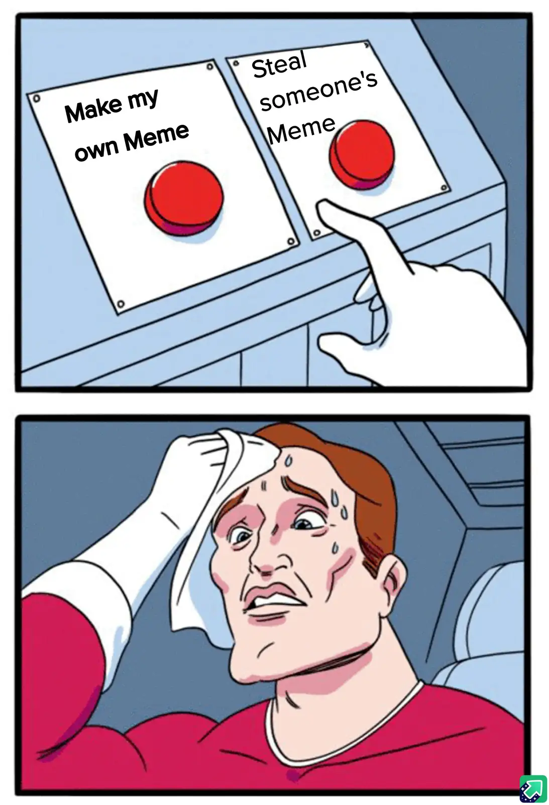 The top panel shows a hand hovering over two red buttons labeled 'Make my own Meme' and 'Steal someone's Meme'. The bottom…