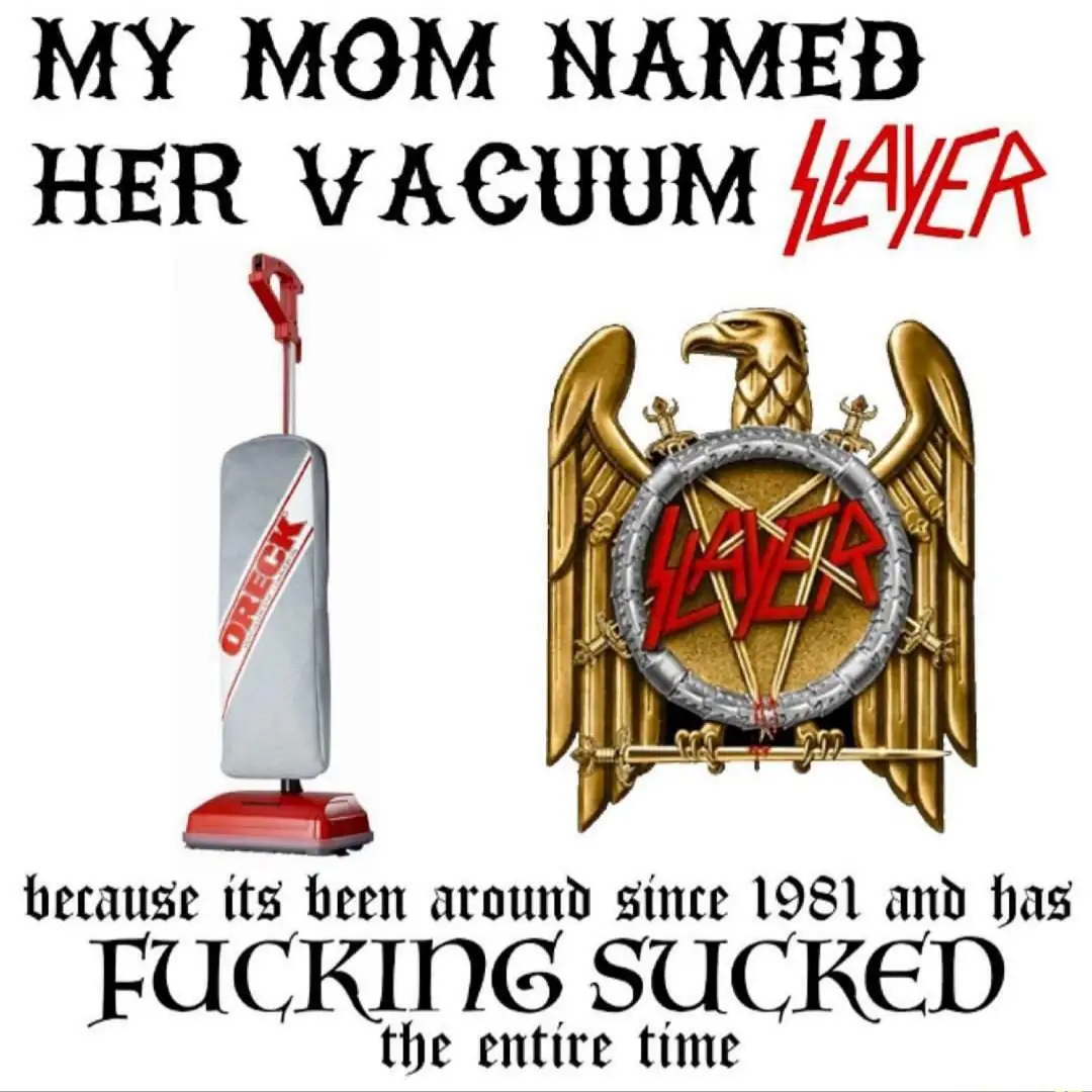 The image displays a gray and red Oreck vacuum cleaner next to the iconic Slayer band logo featuring a golden eagle and…