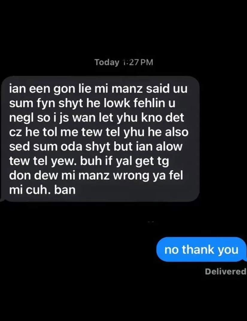 A screenshot of a text message conversation shows a dark gray message bubble with a long, grammatically incorrect, and…