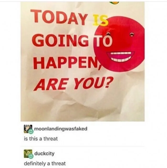 A crumpled paper bag features a large red smiley face with a wide grin and the text 'TODAY IS GOING TO HAPPEN, ARE YOU?' in…