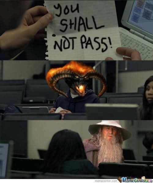 A three-panel meme: top panel shows hands holding a handwritten sign reading 'you SHALL NOT PASS!'; middle panel shows a…