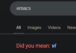A screenshot of a dark-themed search bar with 'emacs' typed in. Below, the search engine suggests 'Did you mean: vi' in red…