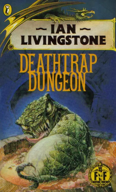 The image shows the cover of the book 'Deathtrap Dungeon' by Ian Livingstone, featuring a menacing green, reptilian creature…
