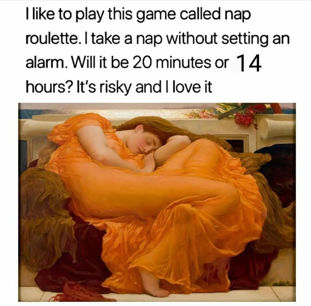 A classical painting depicts a woman in an orange gown sleeping peacefully on a stone bench. Overlaid text humorously…