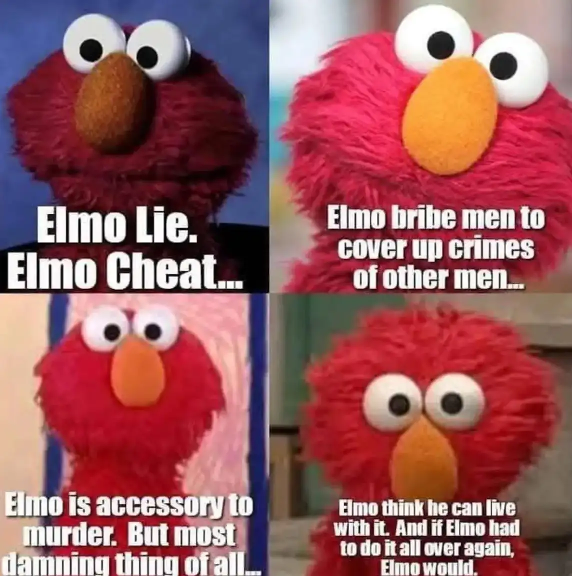 A four-panel meme featuring the character Elmo from Sesame Street, each panel showing him with progressively more severe…