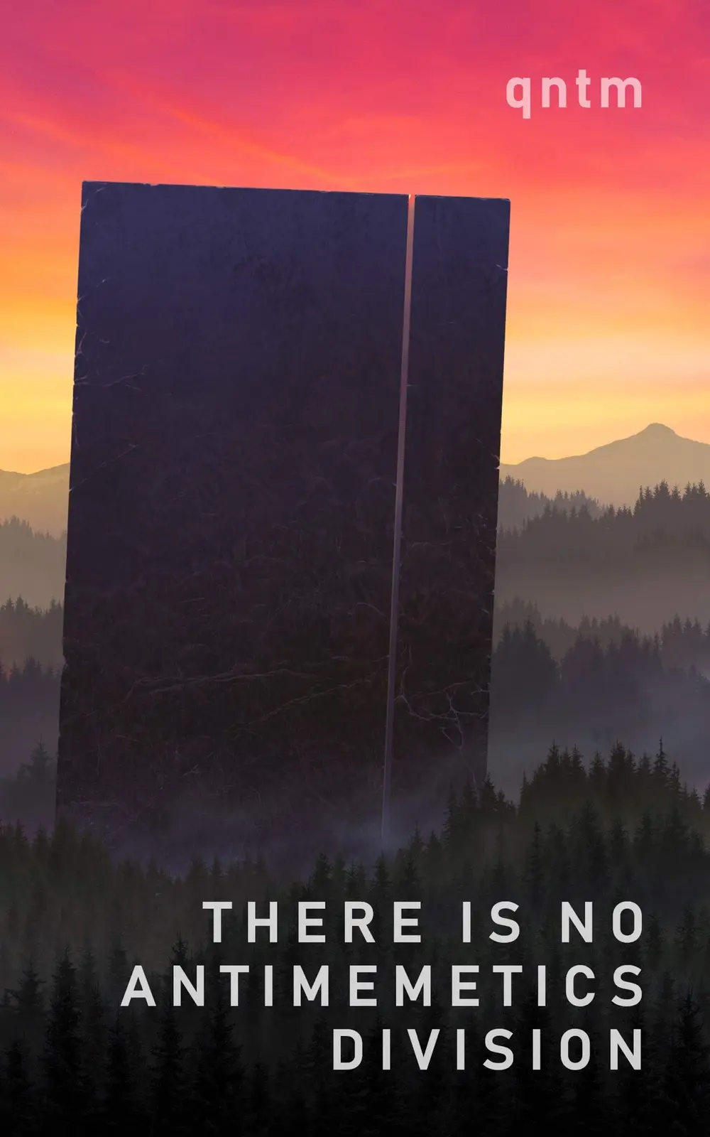 A tall, dark, rectangular monolith stands in a misty forest at sunset, with mountains in the background. The text 'THERE IS…