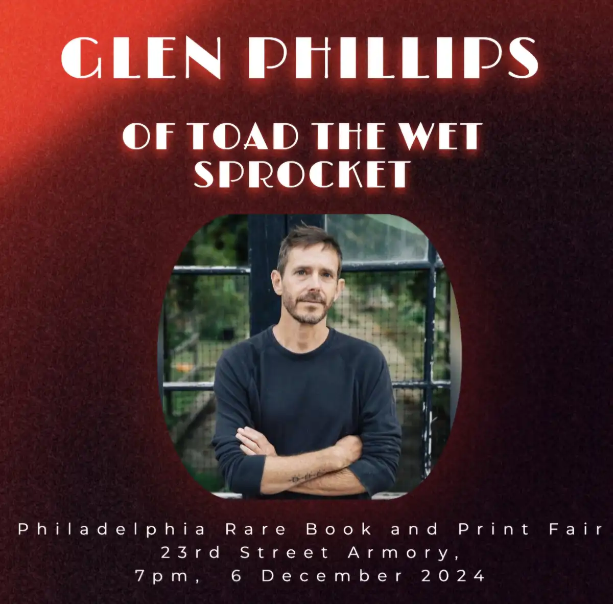 A promotional poster for Glen Phillips of Toad the Wet Sprocket, featuring a photo of him with arms crossed against a dark…