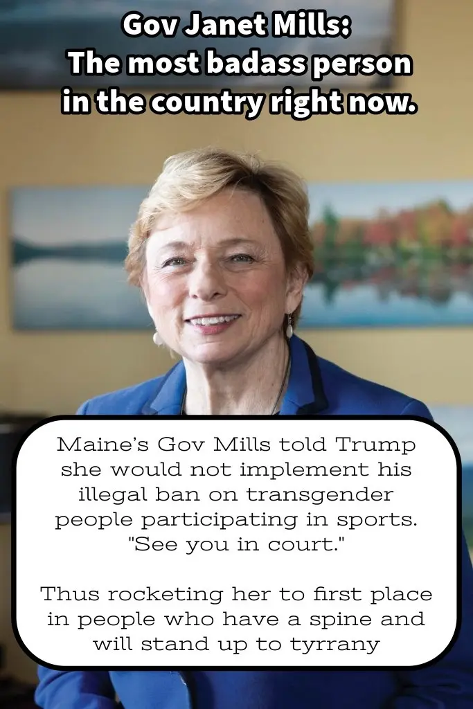 A photo of Janet Mills smiling, wearing a blue blazer, with overlaid text praising her as 'the most badass person in the…