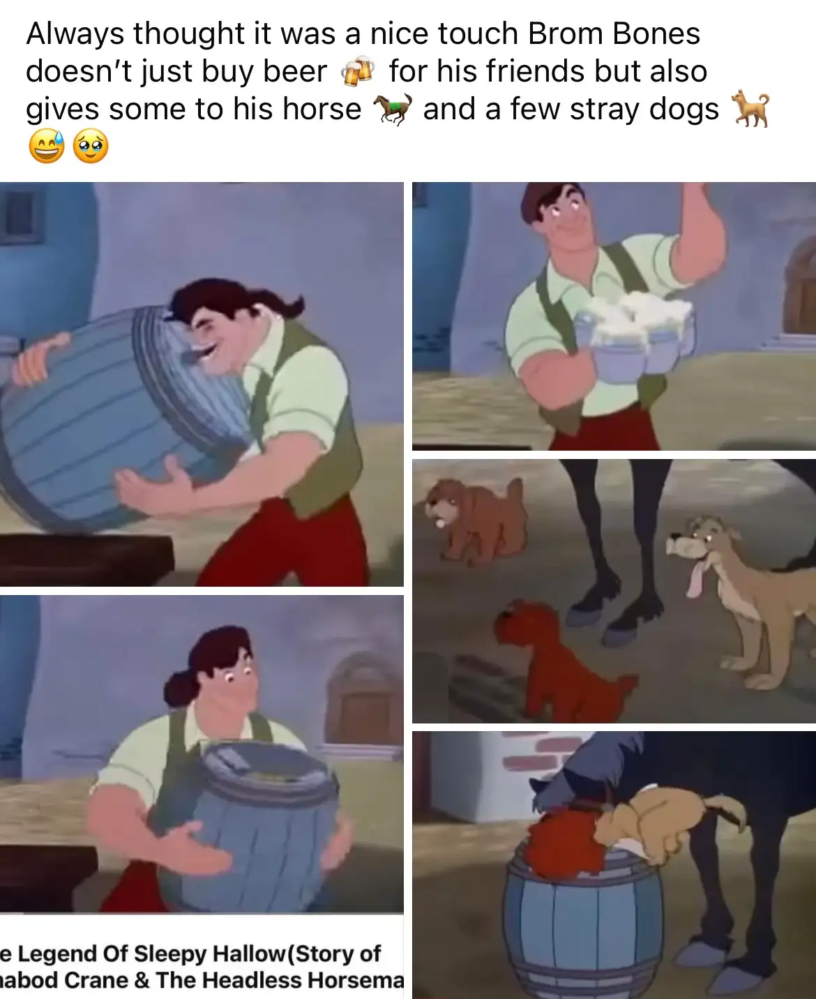 A four-panel meme from Disney's 'The Legend of Sleepy Hollow' shows Brom Bones carrying a large beer barrel, then pouring…