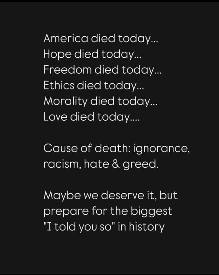 A black background with white text listing the death of America, hope, freedom, ethics, morality, and love, attributing the…