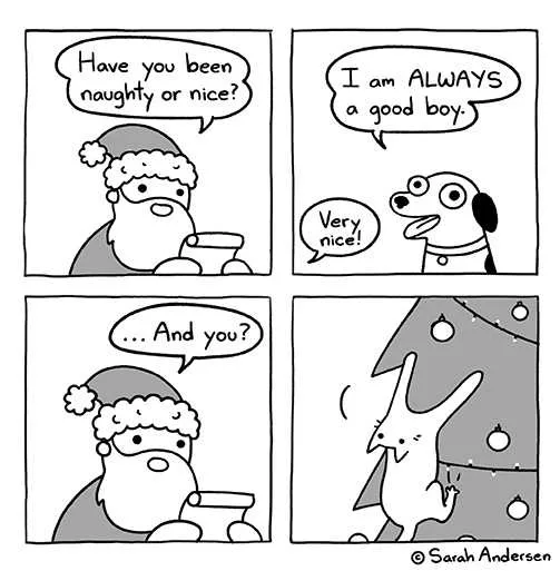 A four-panel comic strip shows Santa asking a dog if it's been naughty or nice, the dog confidently claims to be 'ALWAYS a…
