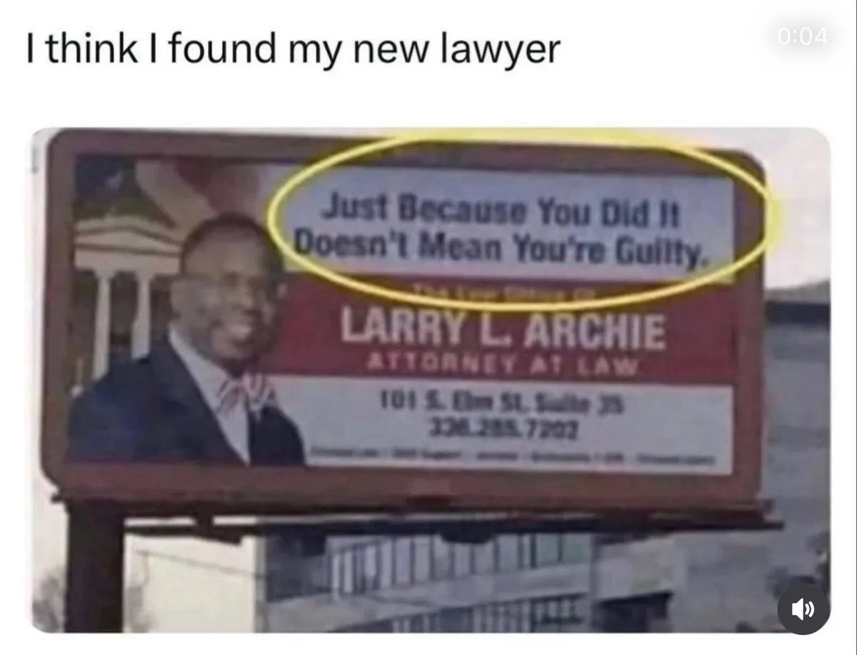 A billboard for attorney Larry L. Archie features the slogan 'Just Because You Did It Doesn't Mean You're Guilty.' The top…