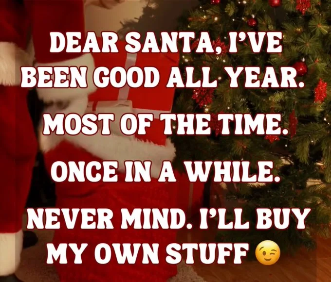 A person in a red Santa suit sits beside a decorated Christmas tree, overlaid with white text that reads 'DEAR SANTA, I'VE…