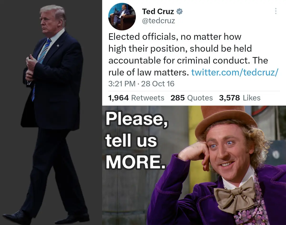 The image is a three-panel meme. The top right panel shows a screenshot of a 2016 tweet from Ted Cruz, stating that elected…