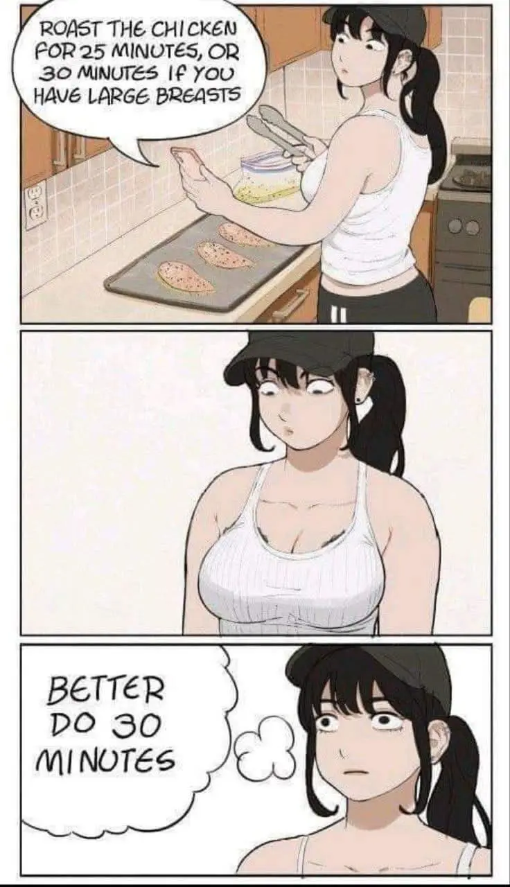 A three-panel comic shows a woman in a kitchen reading a recipe that says to roast chicken for 25 minutes or 30 if you have…