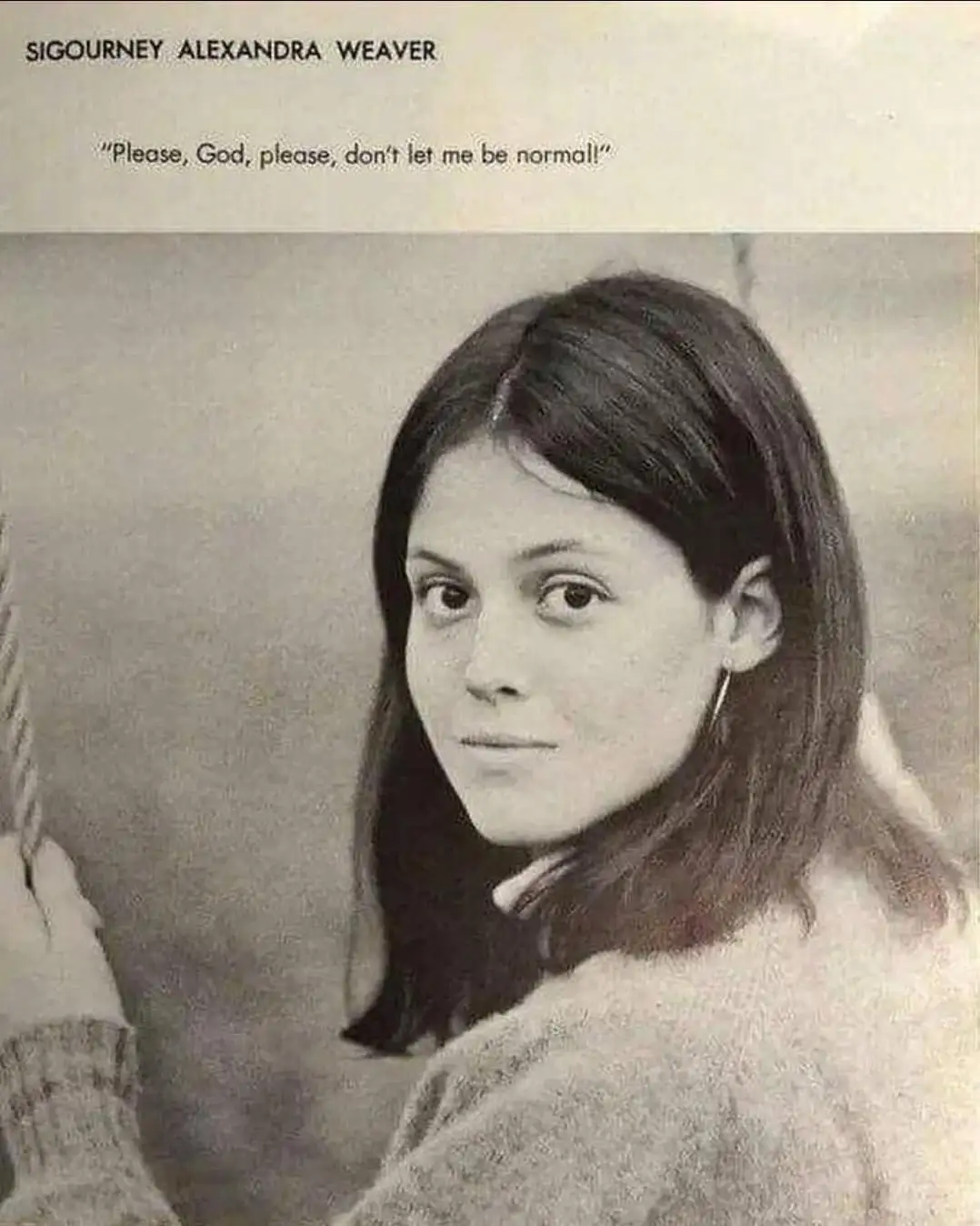A black-and-white photo of a young Sigourney Alexandra Weaver looking over her shoulder with a serious expression. Text at…