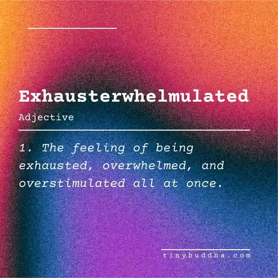 A colorful gradient background with white text defining a made-up word 'Exhaustedwhelmulated' as an adjective meaning 'the…