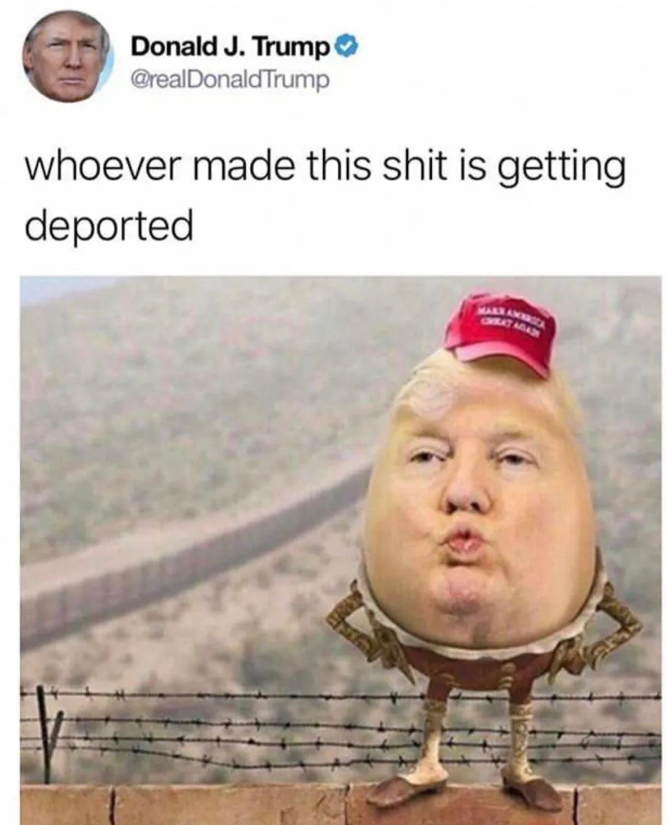 A digitally altered image shows a caricature of Donald Trump with his head on an eggshell body, wearing a red 'Make America…