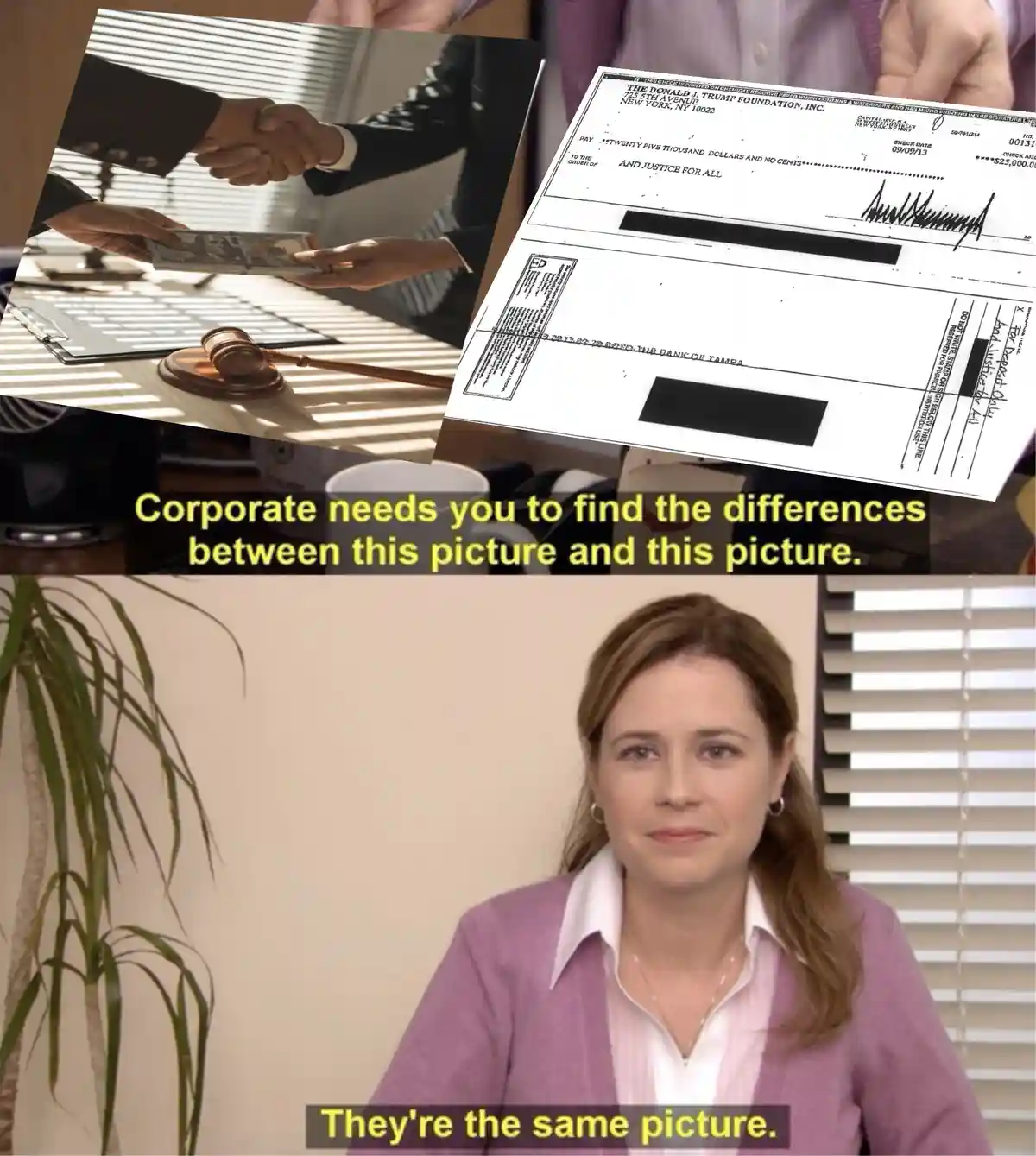 The image is a two-panel meme. The top panel shows a check from 'The Donald J. Trump Foundation, Inc.' for $25,000 payable…