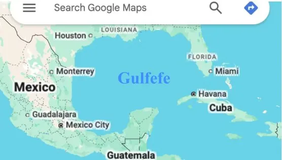 A screenshot of Google Maps showing the Gulf of Mexico with the word 'Gulfefe' written in large blue letters over the water…