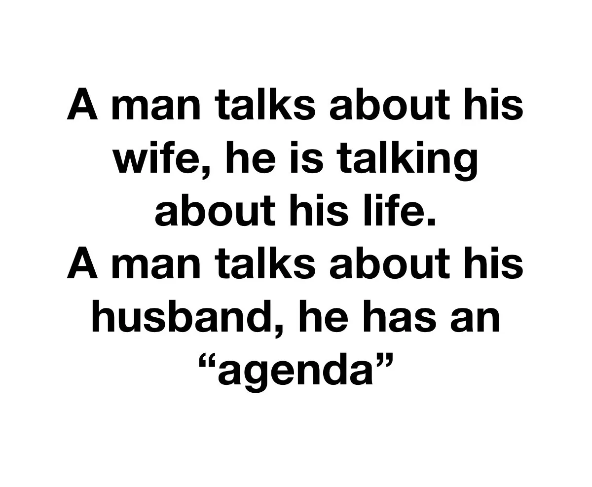 The image is a plain white background with bold black text. The text reads: 'A man talks about his wife, he is talking about…