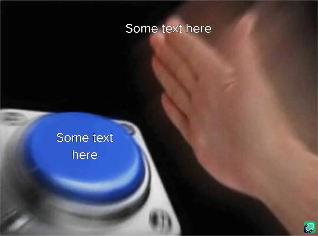 A blurry image shows a hand reaching toward a large blue button on a silver panel, with placeholder text 'Some text here'…