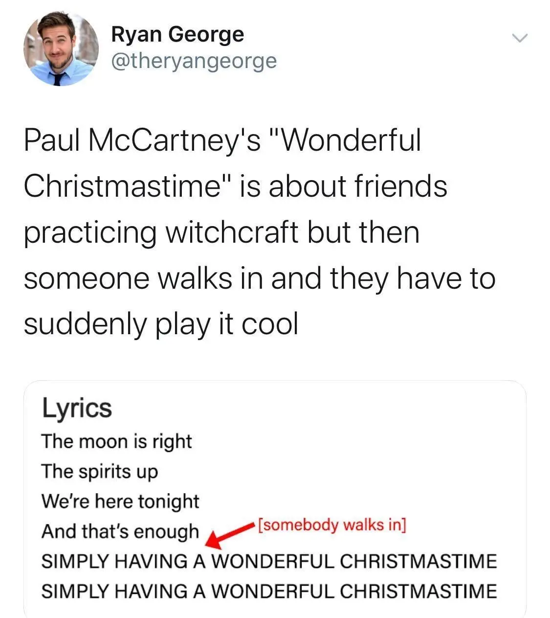 A screenshot of a tweet by Ryan George showing lyrics from Paul McCartney's 'Wonderful Christmastime'. The lyrics 'And…