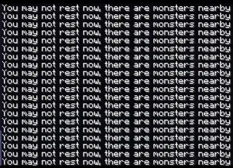 The image displays a black background filled with repeating white pixelated text that reads 'You may not rest now, there are…