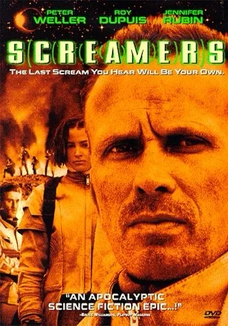 The movie poster for 'Screamers' features actors Peter Weller, Roy Dupuis, and Jennifer Rubin. A close-up of a man's intense…