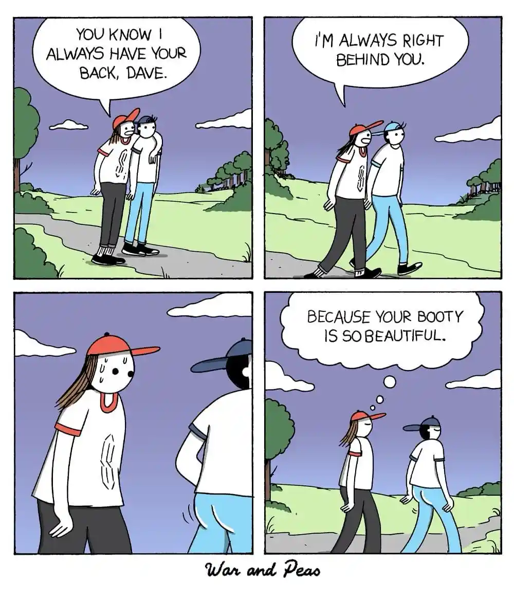 A four-panel comic strip shows two friends walking outdoors. The first panel has one character saying, 'YOU KNOW I ALWAYS…