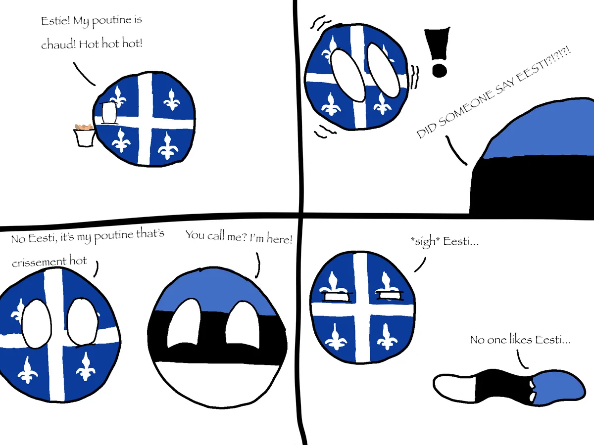 A four-panel comic featuring Quebec and Estonia as anthropomorphic flag characters. Quebec excitedly calls out 'Estie!' to…