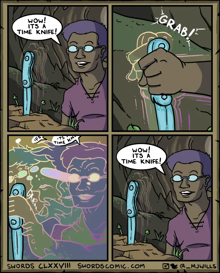 A four-panel comic strip shows a character excitedly exclaiming 'WOW! ITS A TIME KNIFE!' upon seeing a glowing blue sword…