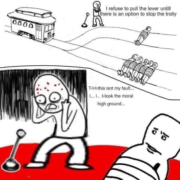 A two-panel comic depicts a trolley problem: the top panel shows a person standing at a lever, refusing to pull it until…
