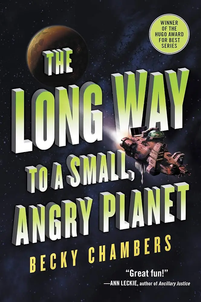 A science fiction book cover for 'The Long Way to a Small, Angry Planet' by Becky Chambers, featuring a spaceship flying…