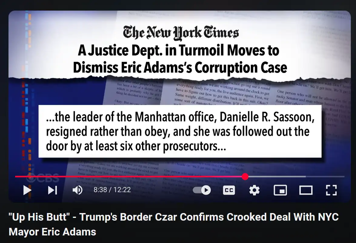 A screenshot of a video player showing a CBS News segment titled 'Up His Butt' about Trump's border czar and NYC Mayor Eric…