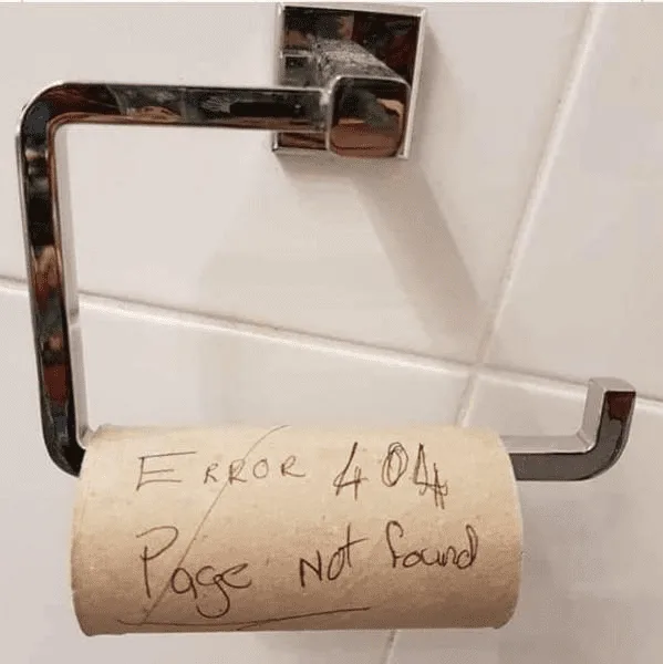 Isn't It the Worst When There's No Toilet Paper?