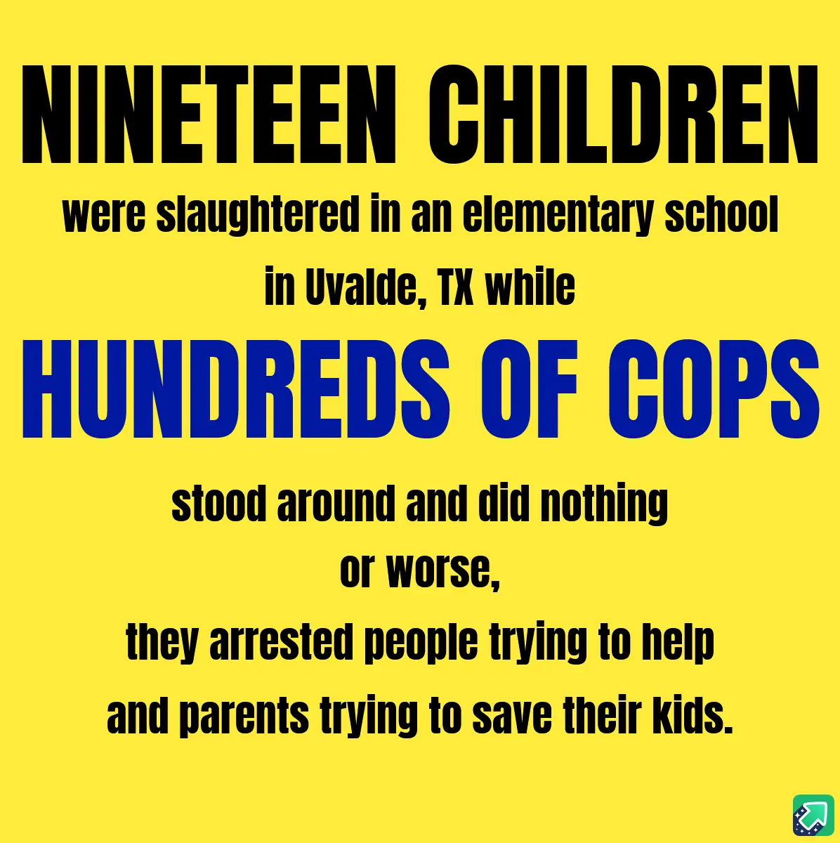 A bright yellow background with bold black and blue text detailing a tragic event where nineteen children were killed in an…