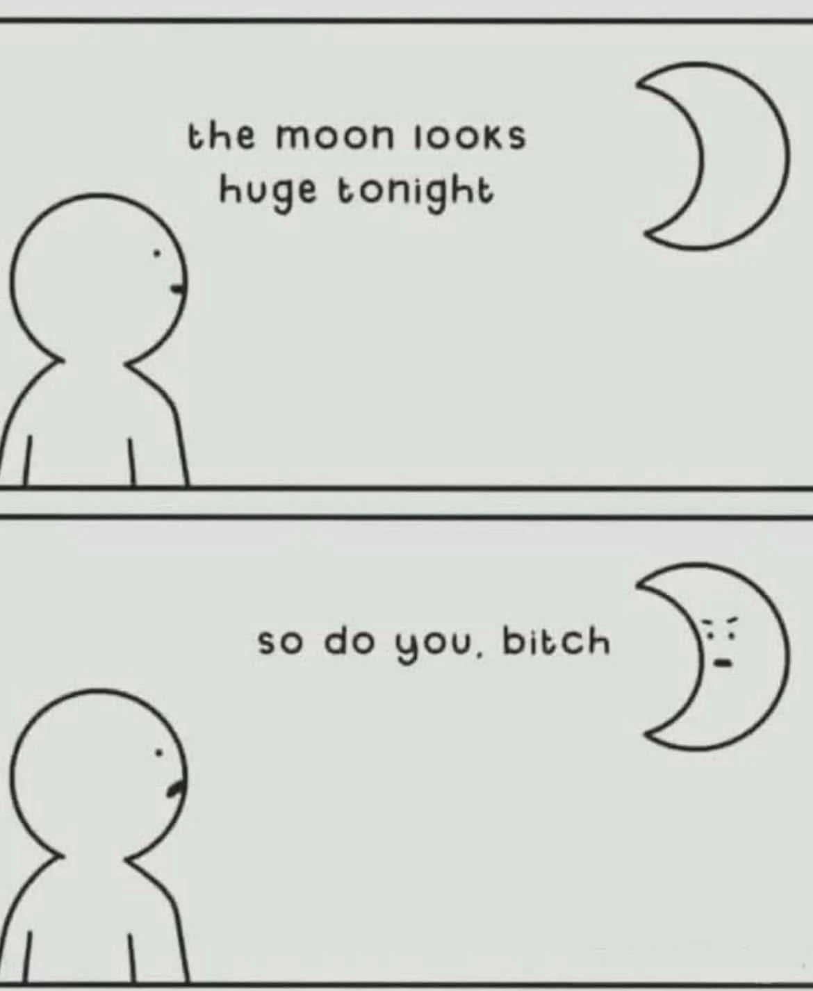 A two-panel comic shows a stick figure looking up at a crescent moon. In the first panel, text reads 'the moon looks huge…