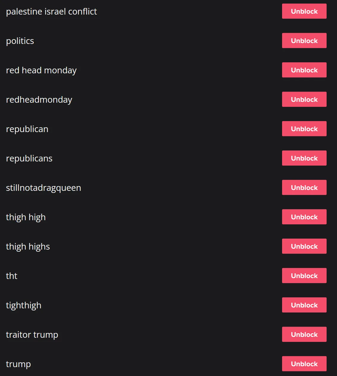 A screenshot of a dark-themed interface showing a list of blocked search terms or topics, each with a pink 'Unblock' button…