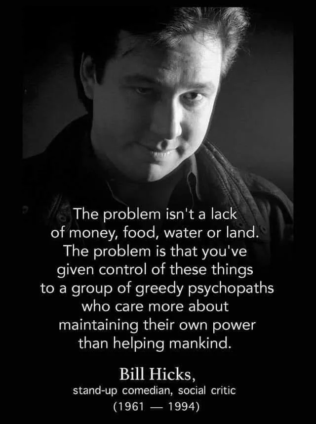 A black-and-white portrait of Bill Hicks looking directly at the camera with a slight smirk. Overlaid white text quotes him…
