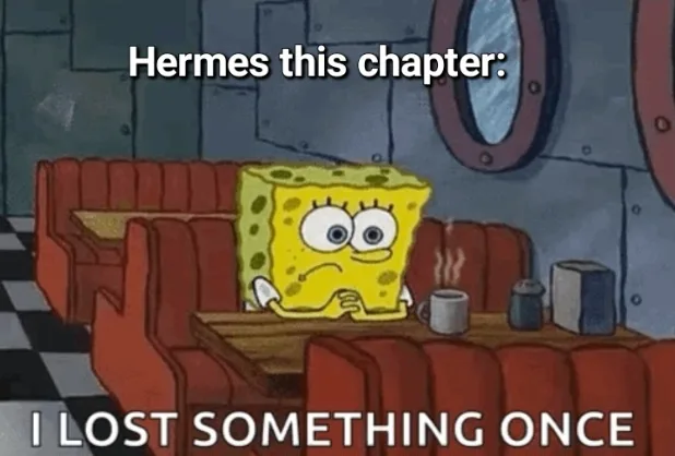 Hermes Having a Moment of Realization About Something Crucial