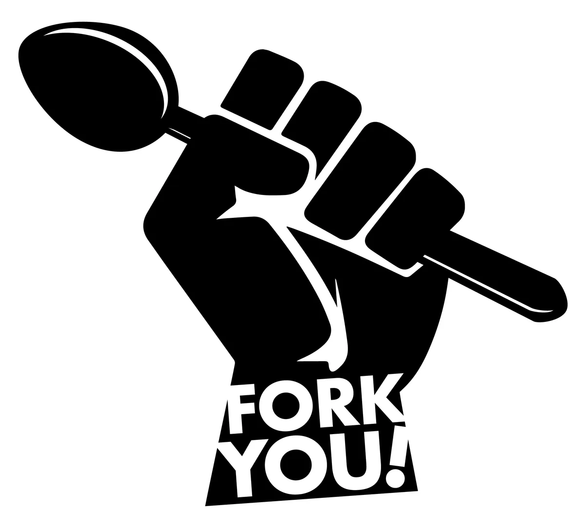 A black silhouette of a clenched fist holding a fork, with the text 'FORK YOU!' in bold white letters below. The image is…