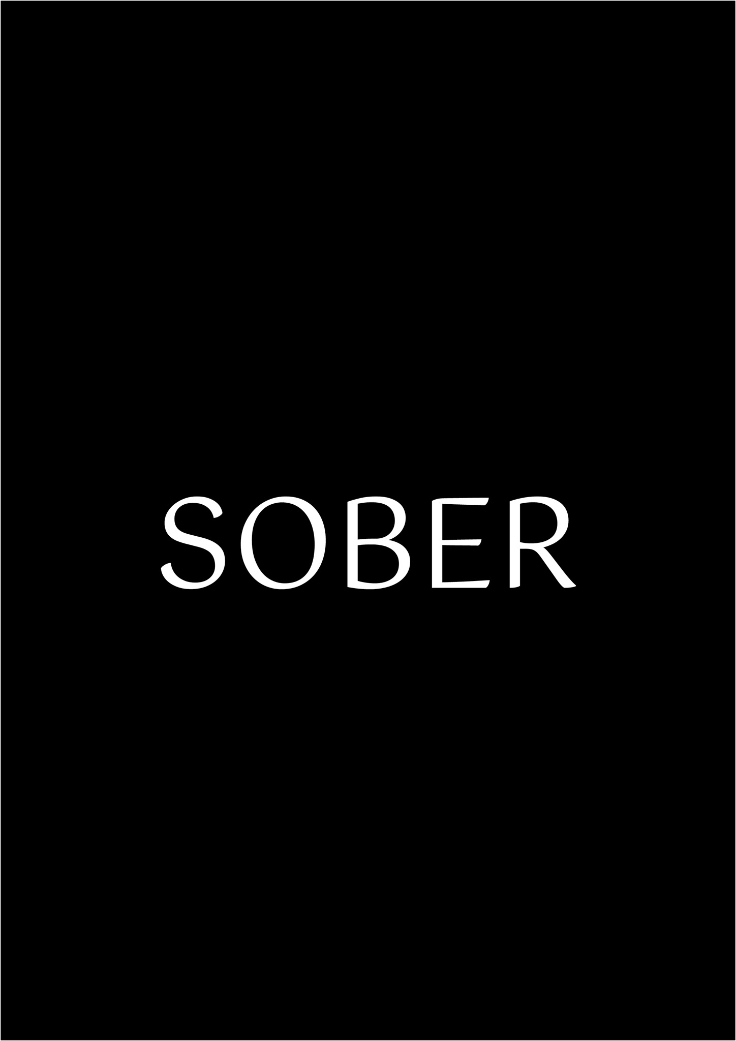 A minimalist black background with the word 'SOBER' centered in large, white, serif font. The image contains no other visual…