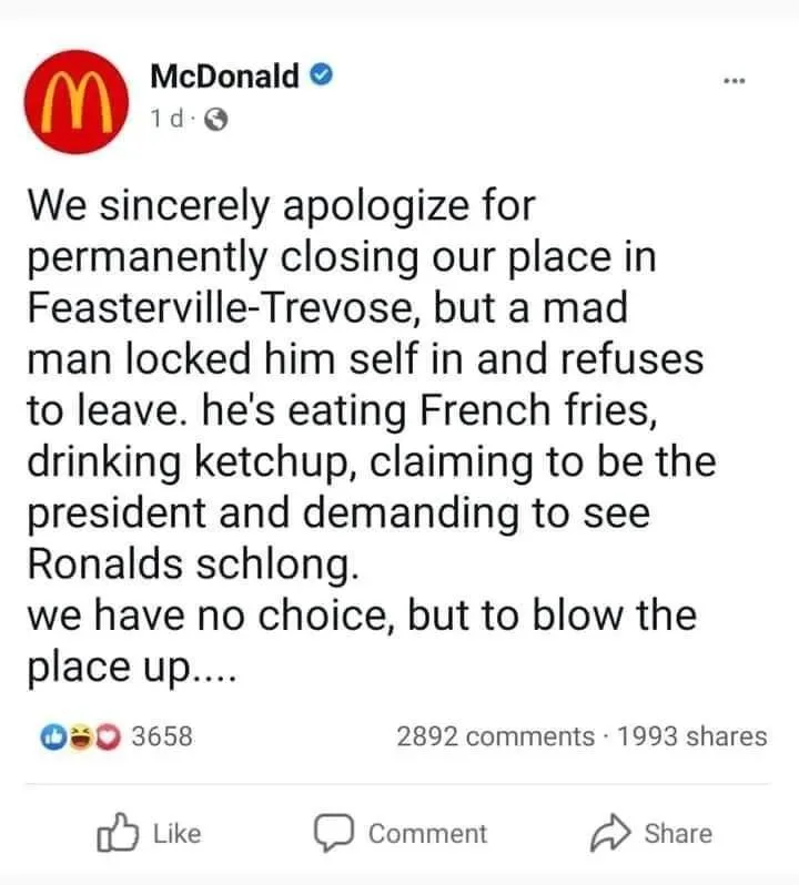 A screenshot of a fake McDonald's social media post claiming to apologize for closing a location due to a 'mad man' locked…