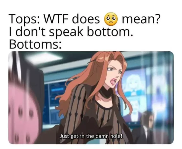 An anime-style image shows a woman with long orange hair looking frustrated and shouting. The text above her reads 'Tops…